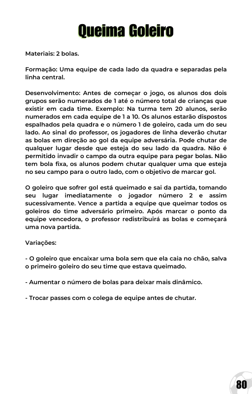 Queima Goleiro — Materiais, Formação e Desenvolvimento